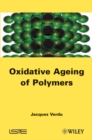 Image for Oxydative Ageing of Polymers