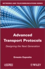 Image for Advanced transport protocols  : approaches for the next generation layer