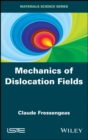 Image for Mechanics of Dislocation Fields