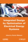 Image for Integrated Design by Optimization of Electrical Energy Systems