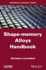 Image for Shape-Memory Alloys Handbook