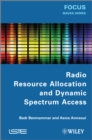 Image for Radio Resource Allocation and Dynamic Spectrum Access
