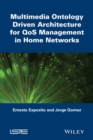 Image for Multimedia Ontology Driven Architecture for QoS Ma nagement in Home Networks