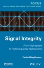 Image for Signal Integrity : From High-Speed to Radiofrequency Applications