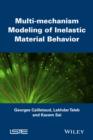 Image for Multi-mechanism Modeling of Inelastic Material Behavior