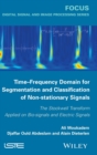 Image for Time-Frequency Domain for Segmentation and Classification of Non-stationary Signals