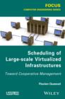 Image for Scheduling of Large-scale Virtualized Infrastructures