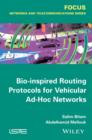 Image for Bio-inspired Routing Protocols for Vehicular Ad-Hoc Networks