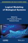 Image for Logical Modeling of Biological Systems
