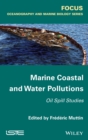 Image for Marine Coastal and Water Pollutions : Oil Spill Studies