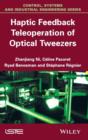 Image for Haptic Feedback Teleoperation of Optical Tweezers