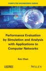 Image for Performance Evaluation by Simulation and Analysis with Applications to Computer Networks