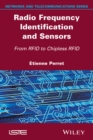 Image for Radio frequency identification and sensors  : from RFID to chipless RFID