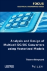 Image for Analysis and Design of Multicell DC/DC Converters Using Vectorized Models
