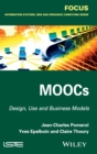 Image for MOOCs  : design, use and business models