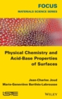 Image for Physical Chemistry and Acid-Base Properties of Surfaces