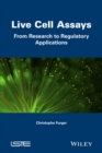 Image for Live cell assays  : from research to regulatory applications