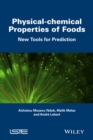 Image for Physical–chemical Properties of Foods: New Tools f or Prediction