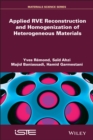 Image for Applied RVE Reconstruction and Homogenization of Heterogeneous Materials