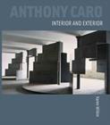Image for Anthony Caro  : interior and exterior