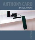 Image for Anthony Caro  : small sculptures