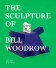 Image for The sculpture of Bill Woodrow