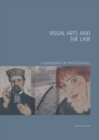 Image for Visual Arts and the Law: A Handbook for Professionals