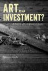 Image for Art as an investment?  : a survey of comparative assets