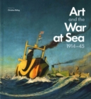 Image for Art and the war at sea, 1914-45