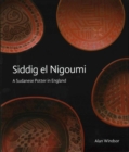 Image for Siddig el Nigoumi  : a Sudanese potter in England