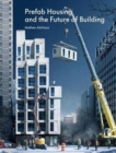 Image for Prefab Housing and the Future of Building