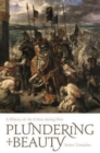 Image for Plundering beauty  : a history of art crime during war