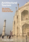 Image for Architectural tourism  : site-seeing, itineraries and cultural heritage