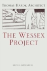 Image for The Wessex project  : Thomas Hardy, architect
