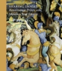 Image for Sharing images  : Renaissance prints into maiolica and bronze