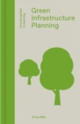 Image for Green infrastructure planning: reintegrating landscape in urban planning