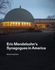 Image for Eric Mendelsohn&#39;s synagogues in America