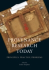 Image for Provenance Research Today: Principles, Practice, Problems