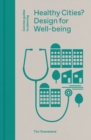 Image for Healthy cities?: design for well-being
