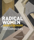 Image for Radical women  : Jessica Dismorr and her contemporaries