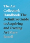 Image for The art collector&#39;s handbook  : a guide to collection management and care