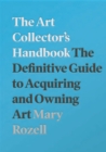 Image for The Art Collector&#39;s Handbook: A Guide to Collection Management and Care