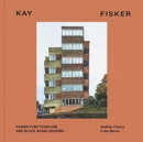Image for Kay Fisker  : Danish funtionalism and block-based housing