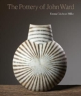 Image for The pottery of John Ward