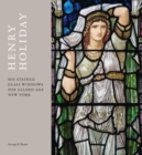 Image for Henry Holiday  : his stained-glass windows for Gilded Age New York
