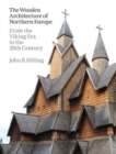 Image for The wooden architecture of Northern Europe  : from the Viking era to the 20th century