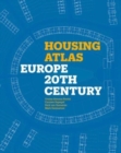 Image for Housing atlas  : Europe, 20th century