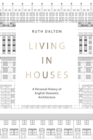 Image for Living in Houses: A Personal History of English Domestic Architecture