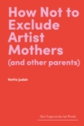 Image for How not to exclude artist mothers (and other parents)