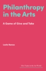 Image for Philanthropy in the Arts: A Game of Give and Take